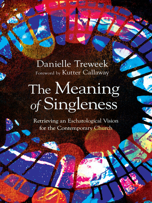 Title details for The Meaning of Singleness by Danielle Treweek - Available
